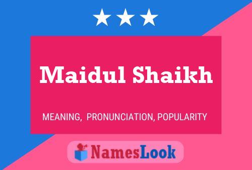 Постер имени Maidul Shaikh