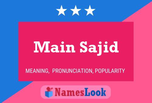 Постер имени Main Sajid