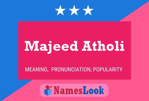 Постер имени Majeed Atholi