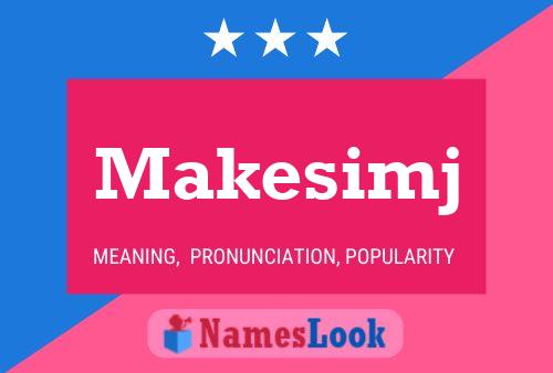 Постер имени Makesimj