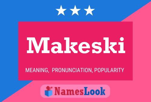 Постер имени Makeski