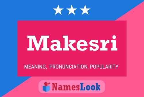 Постер имени Makesri