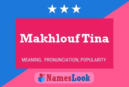 Постер имени Makhlouf Tina