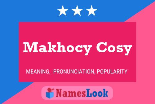 Постер имени Makhocy Cosy