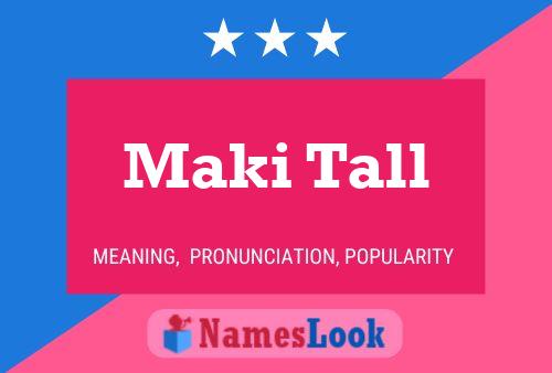 Постер имени Maki Tall