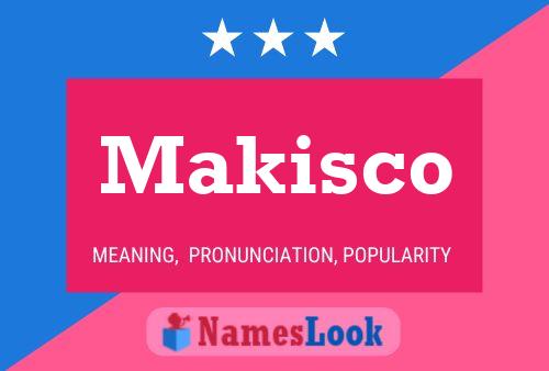 Постер имени Makisco