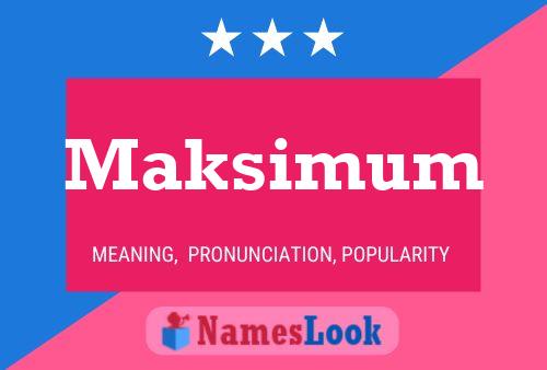 Постер имени Maksimum