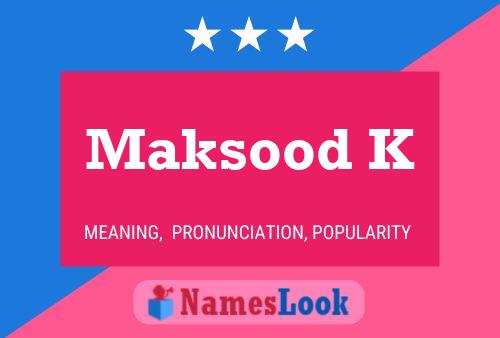 Постер имени Maksood K