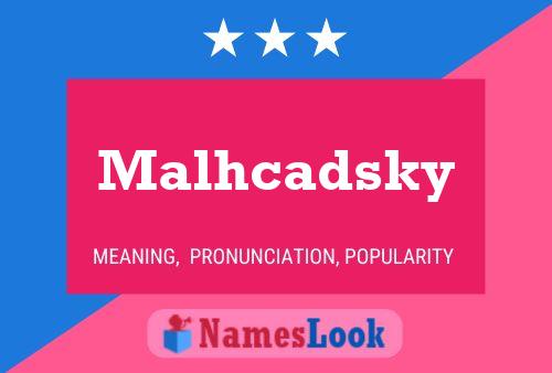 Постер имени Malhcadsky