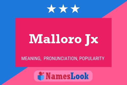 Постер имени Malloro Jx