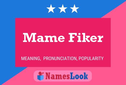 Постер имени Mame Fiker