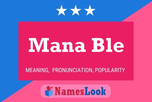 Постер имени Mana Ble