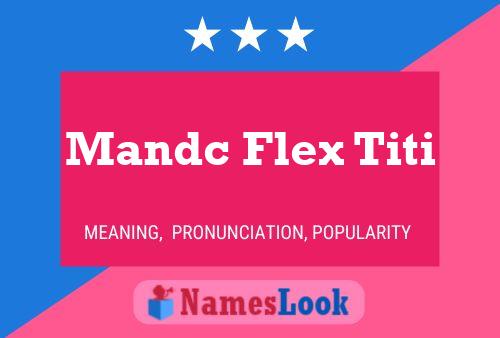 Постер имени Mandc Flex Titi