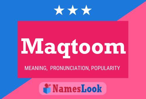 Постер имени Maqtoom