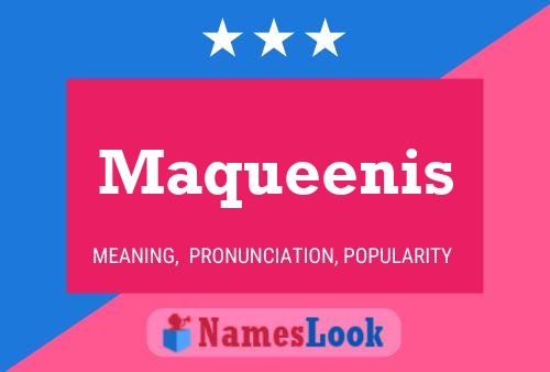 Постер имени Maqueenis