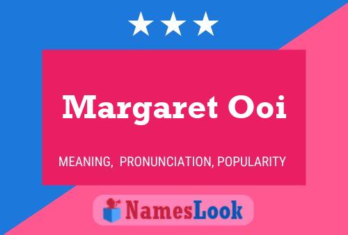 Постер имени Margaret Ooi