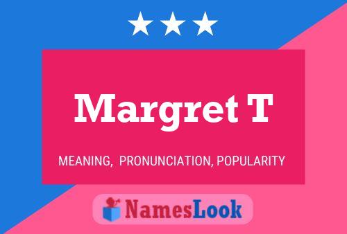 Постер имени Margret T