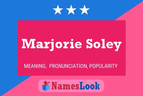 Постер имени Marjorie Soley