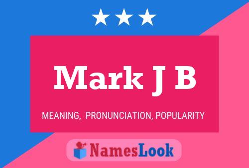 Постер имени Mark J B