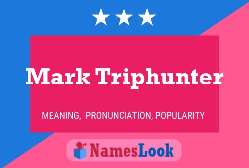 Постер имени Mark Triphunter