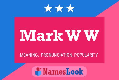 Постер имени Mark W W