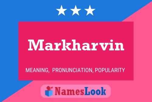 Постер имени Markharvin