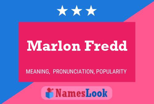 Постер имени Marlon Fredd