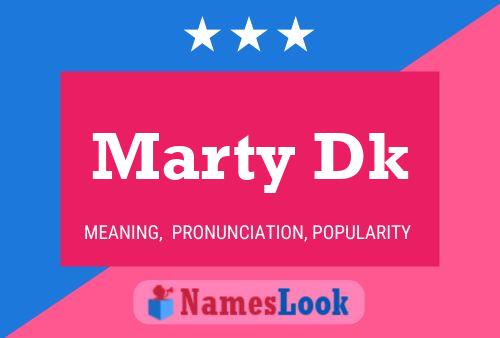 Постер имени Marty Dk