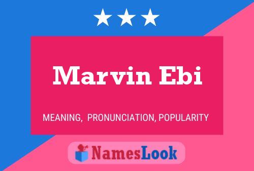 Постер имени Marvin Ebi