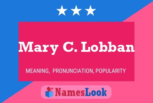 Постер имени Mary C. Lobban