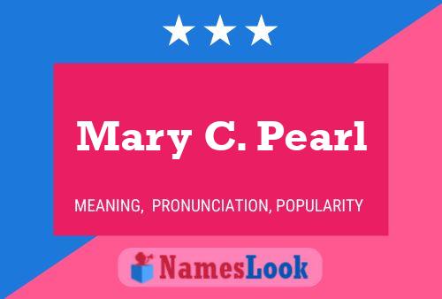 Постер имени Mary C. Pearl