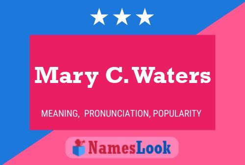 Постер имени Mary C. Waters