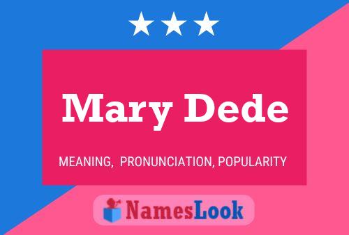 Постер имени Mary Dede