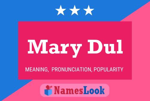 Постер имени Mary Dul