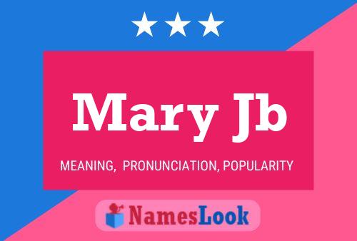 Постер имени Mary Jb