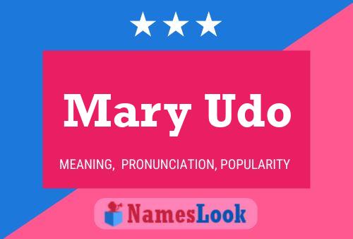 Постер имени Mary Udo