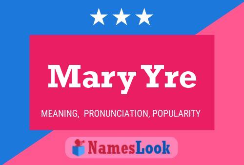 Постер имени Mary Yre