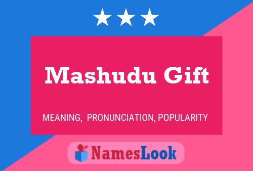 Постер имени Mashudu Gift