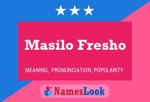 Постер имени Masilo Fresho