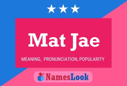 Постер имени Mat Jae