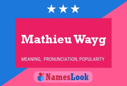 Постер имени Mathieu Wayg