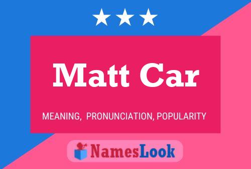 Постер имени Matt Car