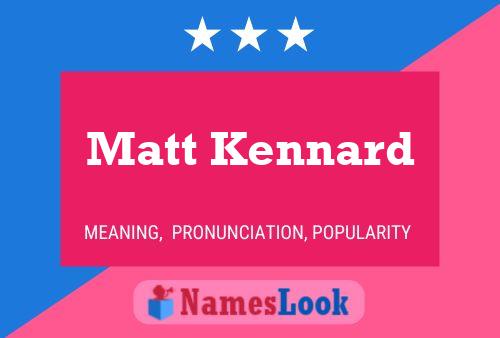 Постер имени Matt Kennard