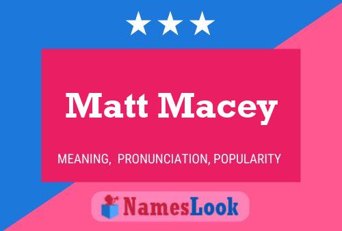 Постер имени Matt Macey