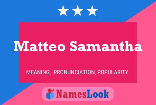 Постер имени Matteo Samantha