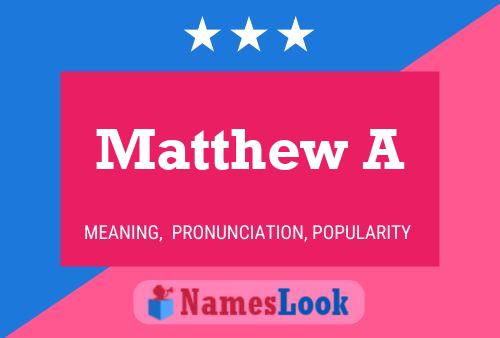 Постер имени Matthew A