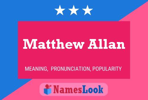 Постер имени Matthew Allan