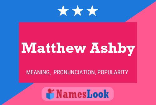 Постер имени Matthew Ashby