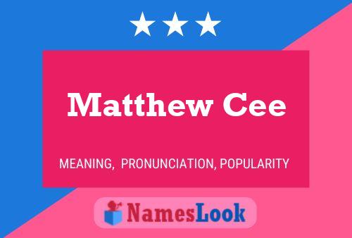 Постер имени Matthew Cee