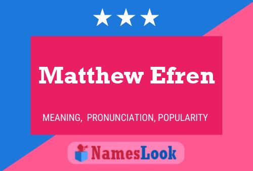 Постер имени Matthew Efren